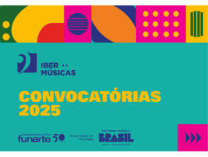 Convocatórias Ibermúsicas 2025