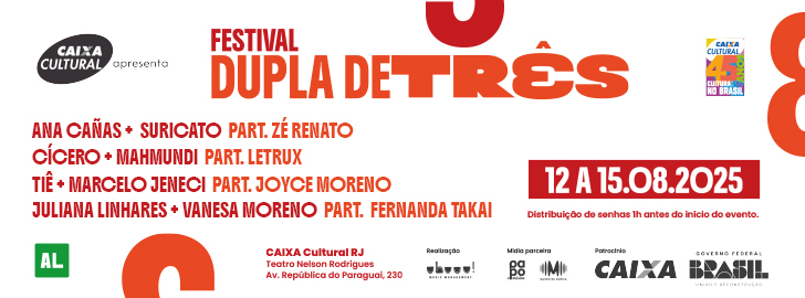 Festival Dupla de Três leva encontros inéditos e gratuitos à CAIXA Cultural no Rio