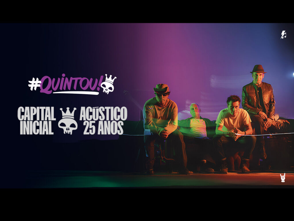 Capital Inicial comemora os 25 anos do álbum Acústico Capital Inicial com o projeto #Quintou! do Filtr Music Brasil, do Sony Music