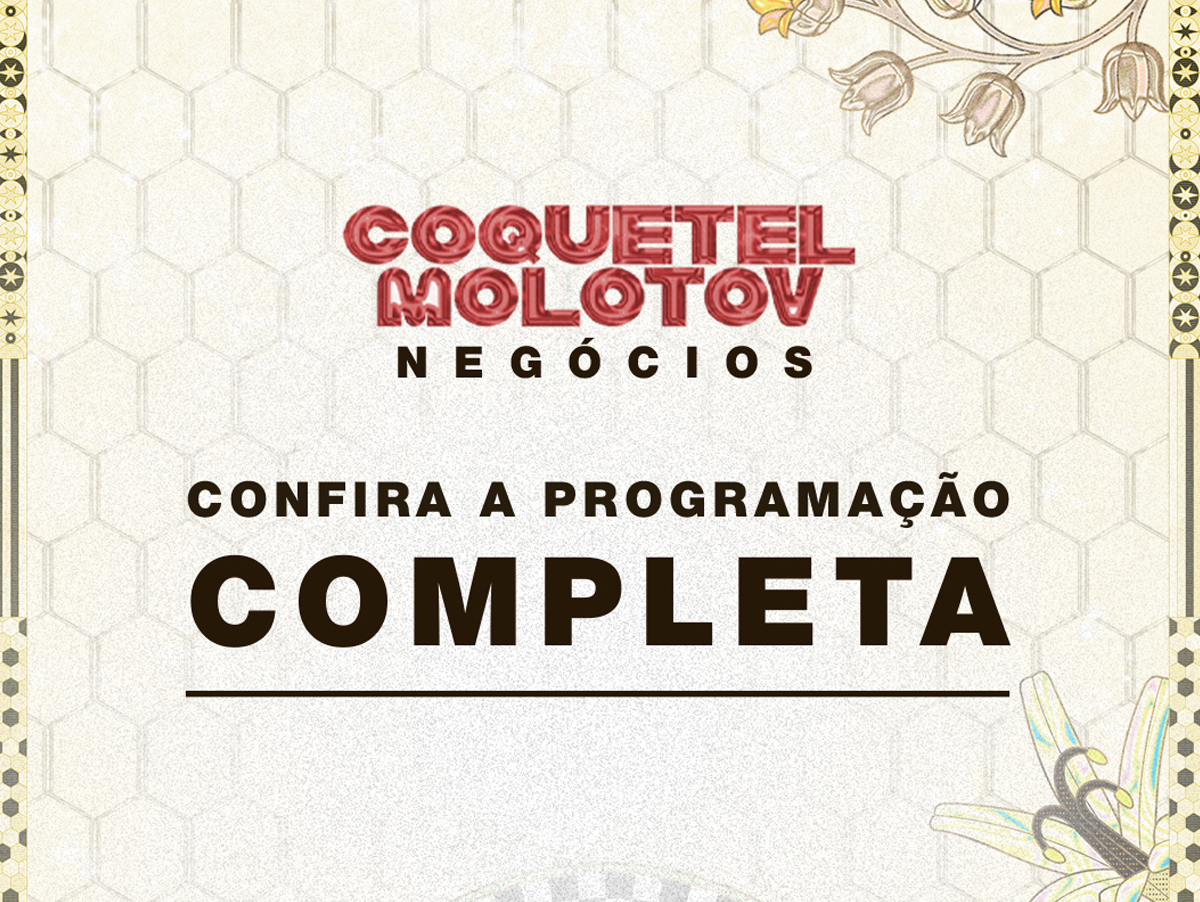 Coquetel Molotov Negócios revela a programação completa