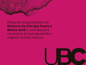Campanha-UBC-Por Elas Que Fazem a Música