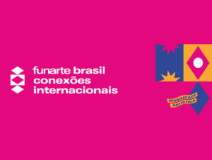 Funarte Brasil Conexões Internacionais