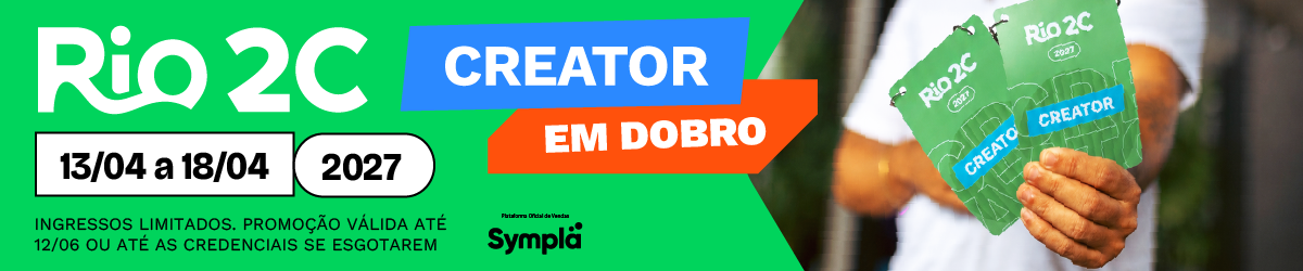 Promoção Creator em dobro do Rio2C 2027