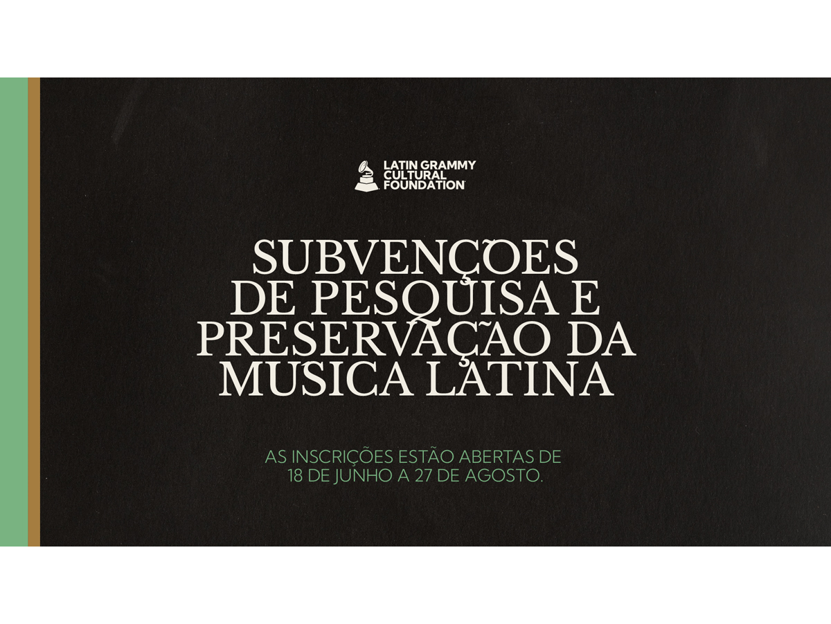 Fundação Cultural Latin Grammy tem inscrições abertas para bolsas de pesquisa